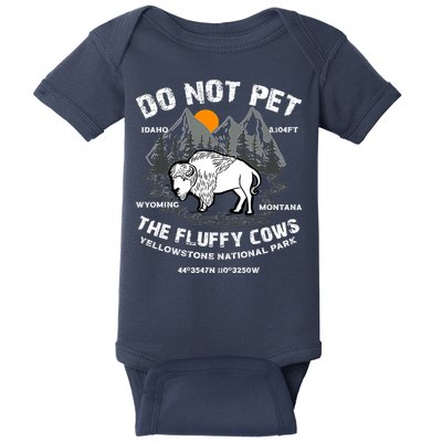 Do Not Pet The Fluffy Cows Bison Y.e.l.l.o.w.s.t.o.n.e National Park Baby Bodysuit