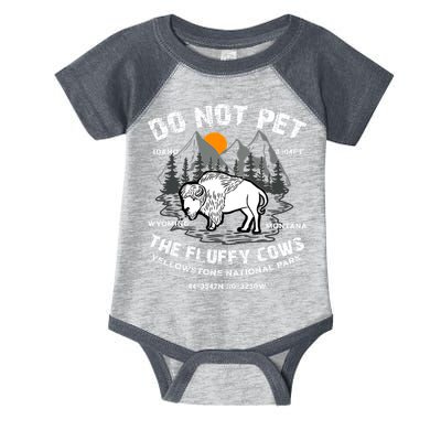 Do Not Pet The Fluffy Cows Bison Y.e.l.l.o.w.s.t.o.n.e National Park Infant Baby Jersey Bodysuit