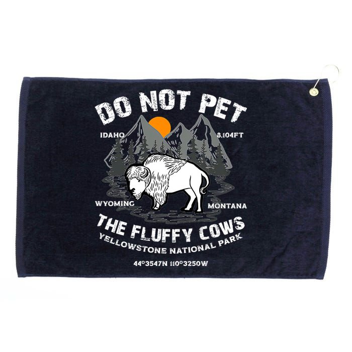 Do Not Pet The Fluffy Cows Bison Y.e.l.l.o.w.s.t.o.n.e National Park Grommeted Golf Towel