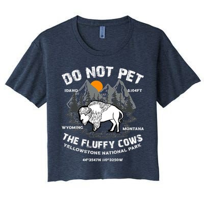 Do Not Pet The Fluffy Cows Bison Y.e.l.l.o.w.s.t.o.n.e National Park Crop Top