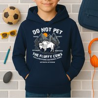 Do Not Pet The Fluffy Cows Bison Y.e.l.l.o.w.s.t.o.n.e National Park Kids Hoodie