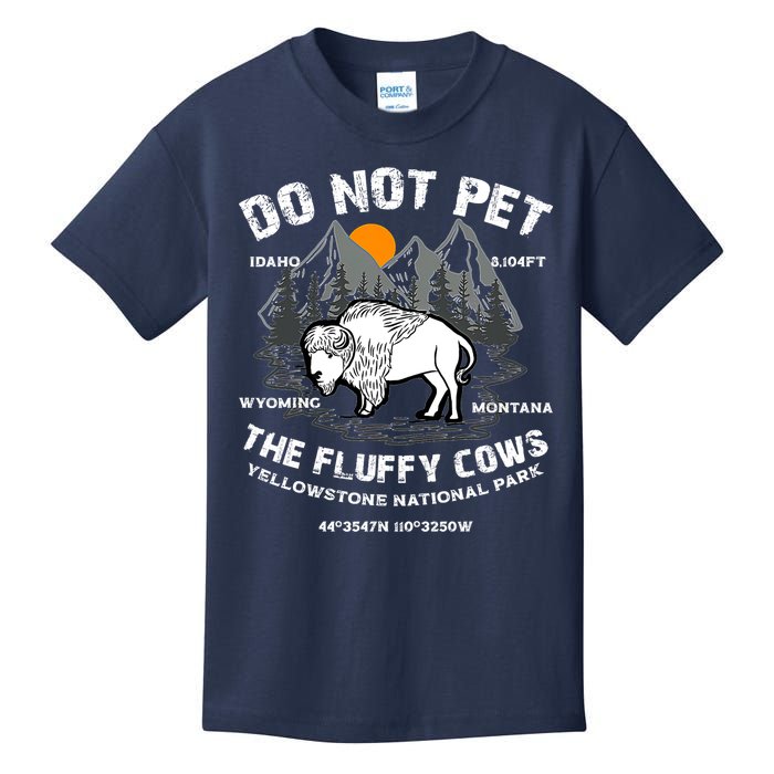 Do Not Pet The Fluffy Cows Bison Y.e.l.l.o.w.s.t.o.n.e National Park Kids T-Shirt