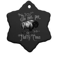 Do Not Pet The Fluffy Cows Bison Buffalo Lover Wildlife Ceramic Star Ornament