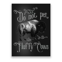 Do Not Pet The Fluffy Cows Bison Buffalo Lover Wildlife Poster