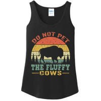 Do Not Pet The Fluffy Cows Bison Retro Vintage Ladies Essential Tank