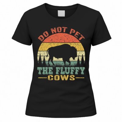 Do Not Pet The Fluffy Cows Bison Retro Vintage Women's T-Shirt