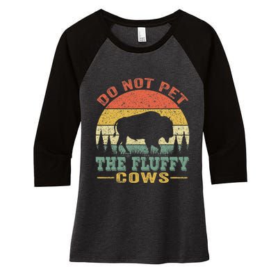 Do Not Pet The Fluffy Cows Bison Retro Vintage Women's Tri-Blend 3/4-Sleeve Raglan Shirt