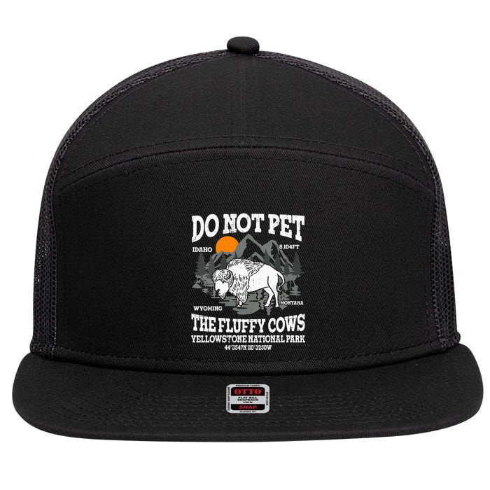 Do Not Pet The Fluffy Cows Bison Yellowstone National Park 7 Panel Mesh Trucker Snapback Hat