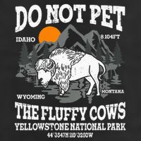 Do Not Pet The Fluffy Cows Bison Yellowstone National Park 7 Panel Mesh Trucker Snapback Hat