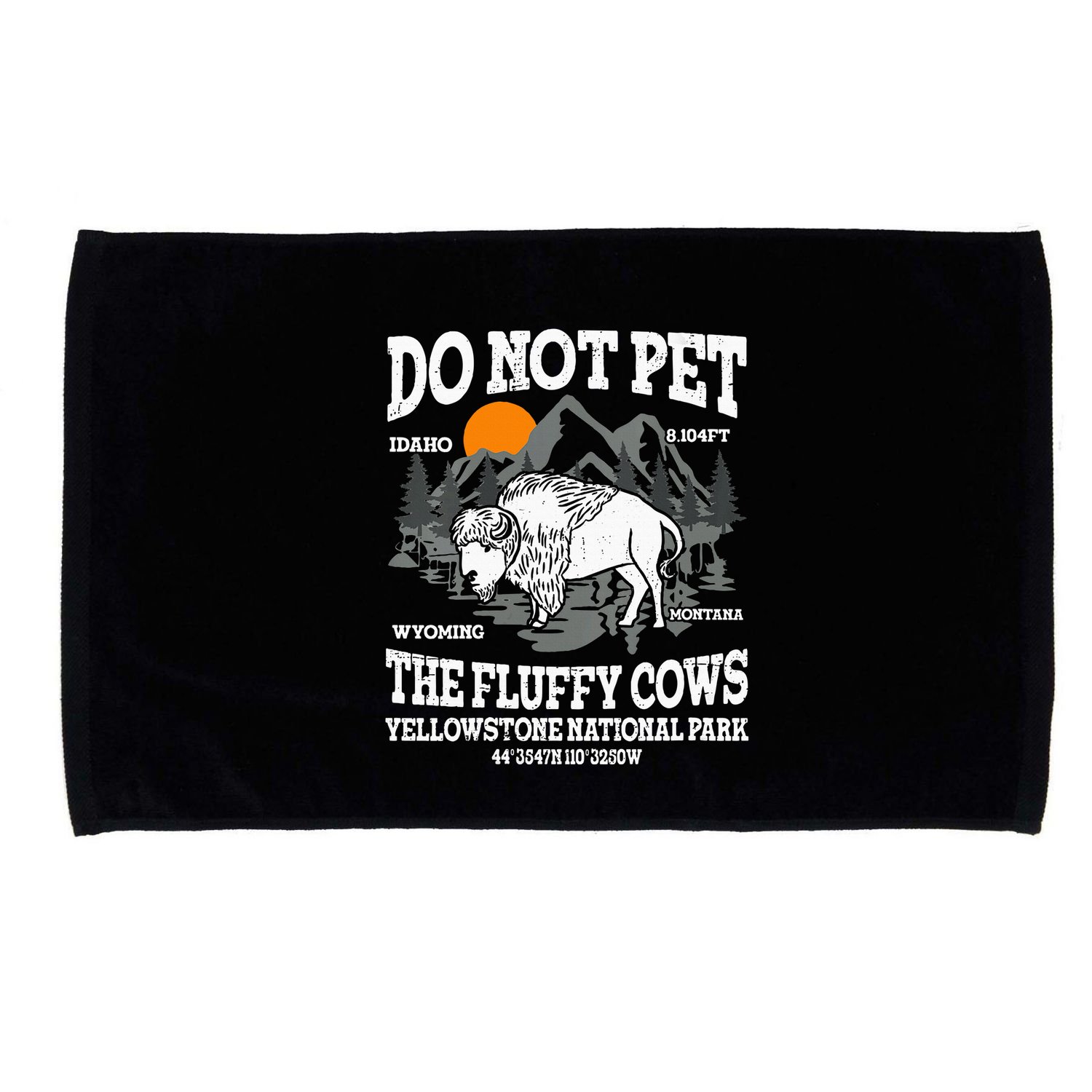 Do Not Pet The Fluffy Cows Bison Yellowstone National Park Microfiber Hand Towel