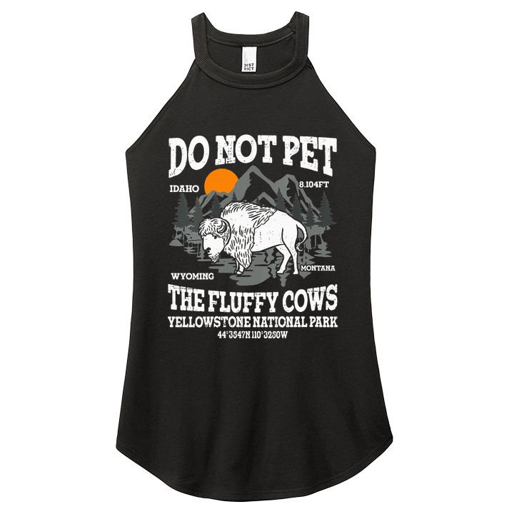 Do Not Pet The Fluffy Cows Bison Yellowstone National Park Women's Perfect Tri Rocker Tank