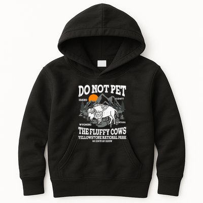Do Not Pet The Fluffy Cows Bison Yellowstone National Park Kids Hoodie