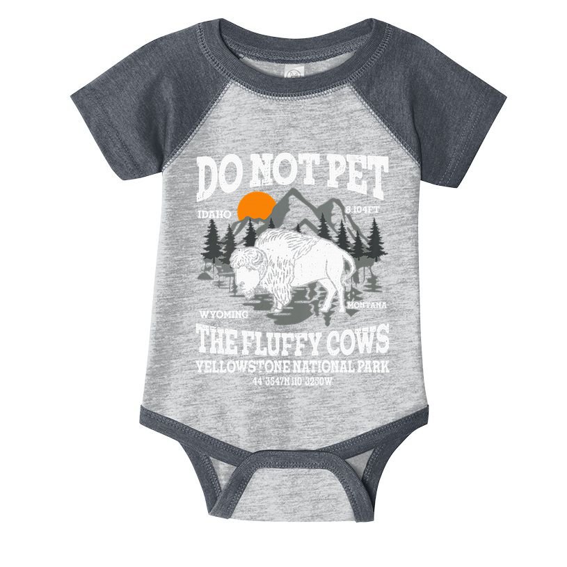 Do Not Pet The Fluffy Cows Bison Yellowstone National Park Infant Baby Jersey Bodysuit
