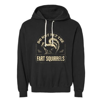 Do Not Pet The Fart Squirrels Garment-Dyed Fleece Hoodie