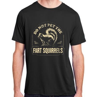 Do Not Pet The Fart Squirrels Adult ChromaSoft Performance T-Shirt