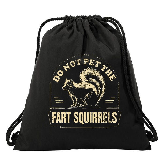 Do Not Pet The Fart Squirrels Drawstring Bag