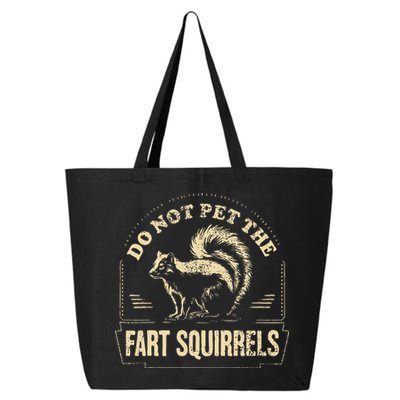 Do Not Pet The Fart Squirrels 25L Jumbo Tote