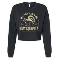 Do Not Pet The Fart Squirrels Cropped Pullover Crew