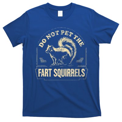 Do Not Pet The Fart Squirrels T-Shirt