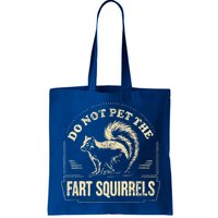 Do Not Pet The Fart Squirrels Bag