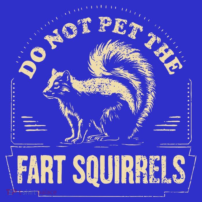 Do Not Pet The Fart Squirrels Womens T-Shirt