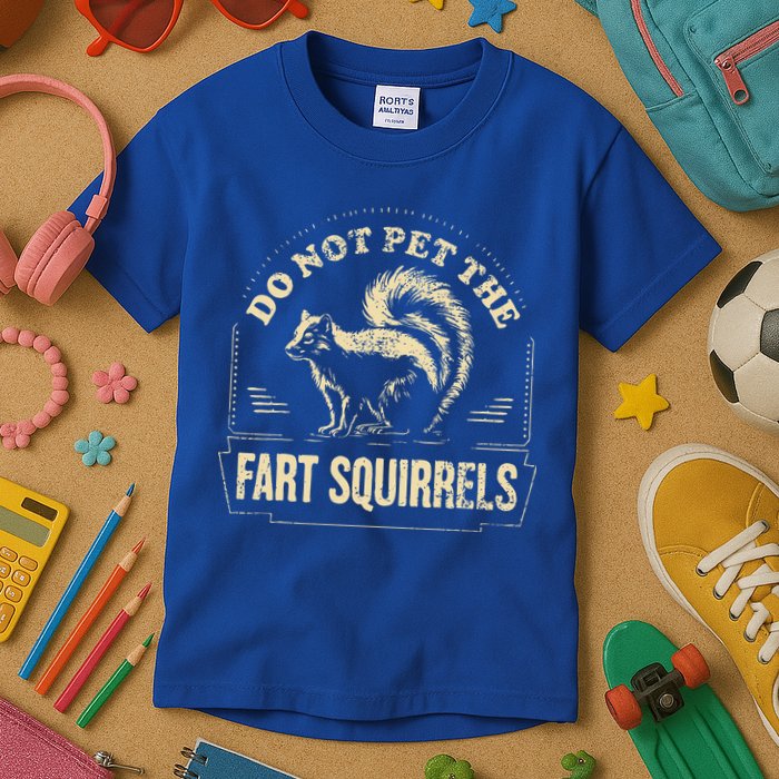 Do Not Pet The Fart Squirrels Kids T-Shirt