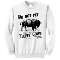 Do Not Pet The Fluffy Cows American Bison Vintage Sweatshirt