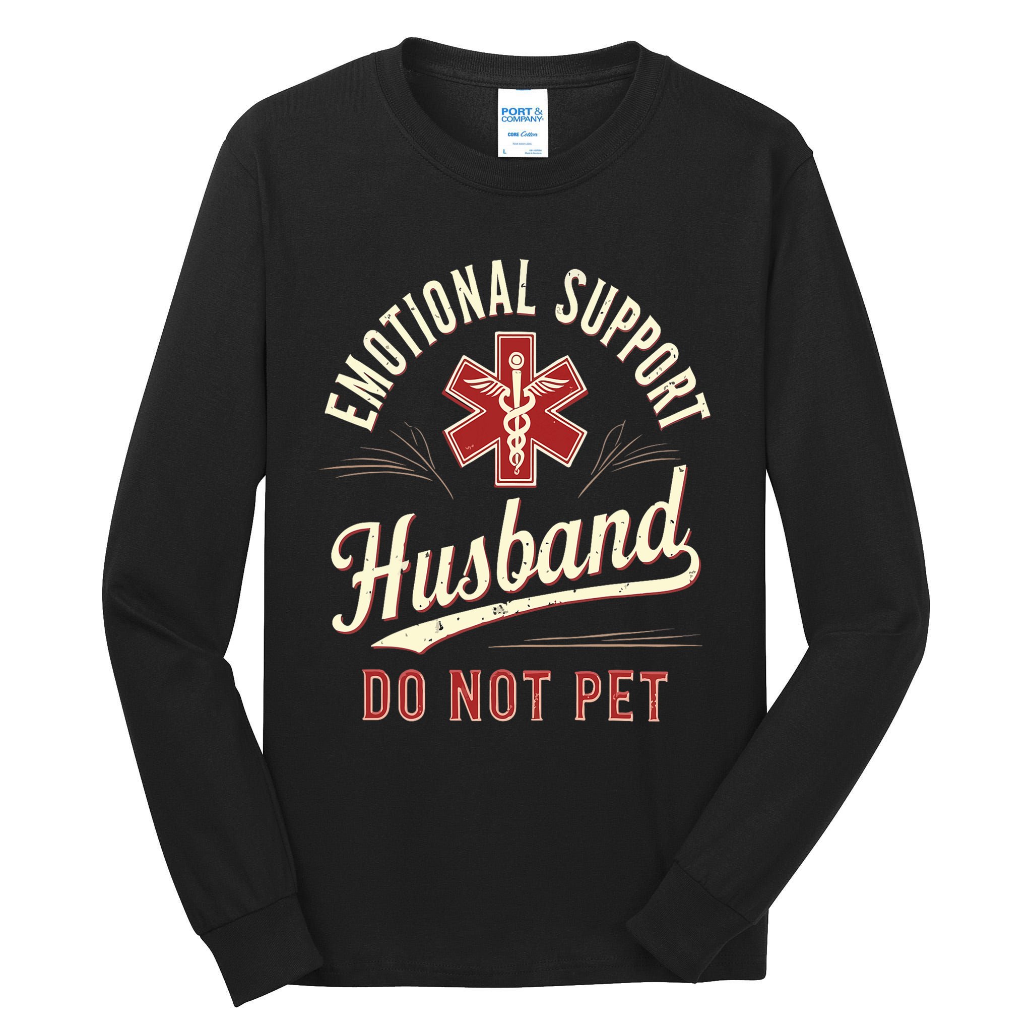 Do Not Pet Emotional Support Husband Funny Tall Long Sleeve T-Shirt
