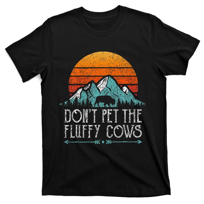 Do Not Pet The Fluffy Cows Funny Bison Buffalo T-Shirt