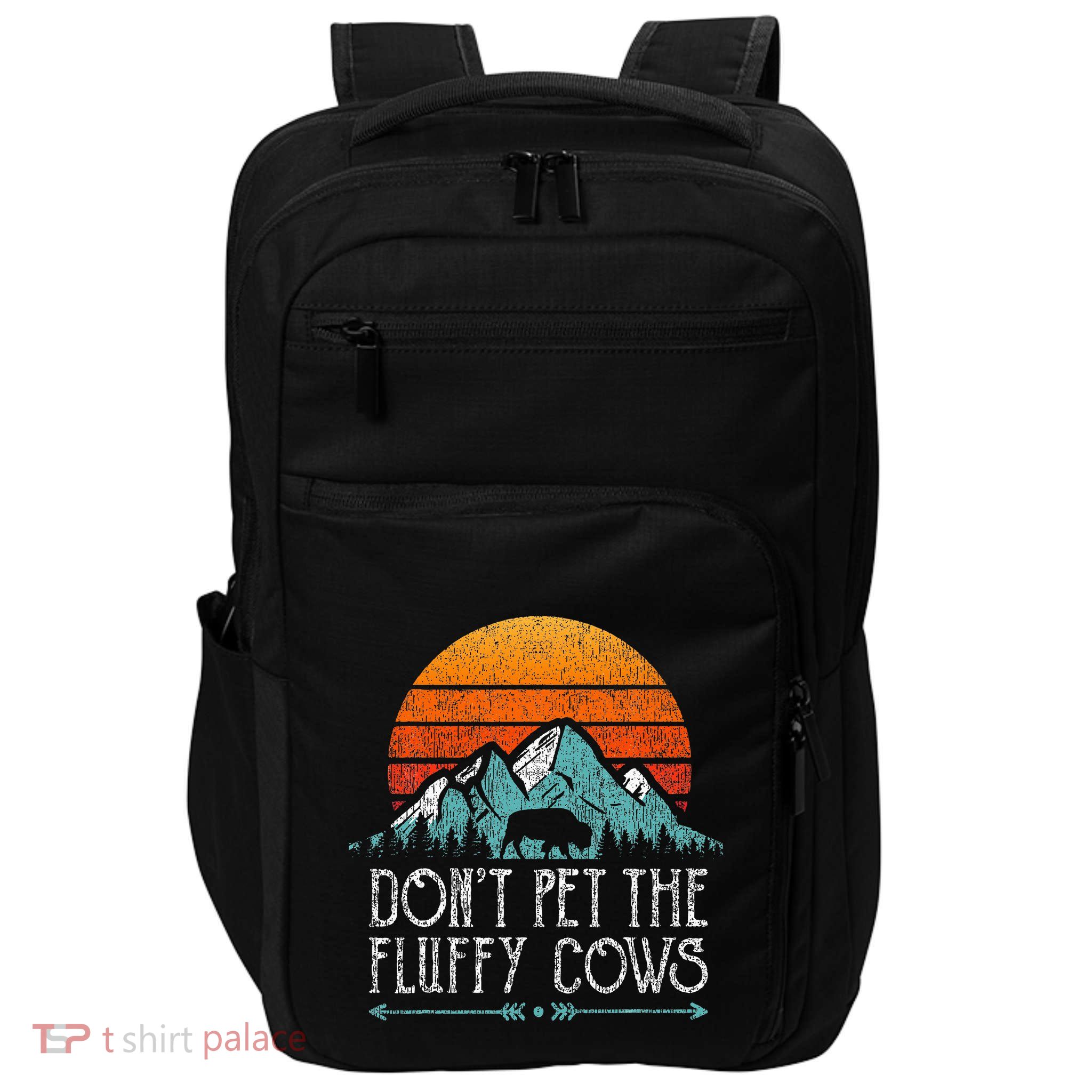 Do Not Pet The Fluffy Cows Funny Bison Buffalo Impact Tech Backpack