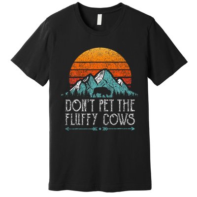 Do Not Pet The Fluffy Cows Funny Bison Buffalo Premium T-Shirt