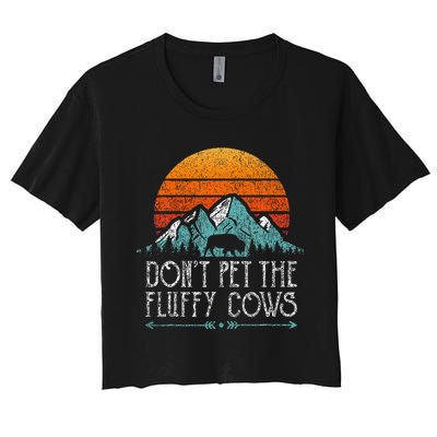 Do Not Pet The Fluffy Cows Funny Bison Buffalo Women's Crop Top Tee