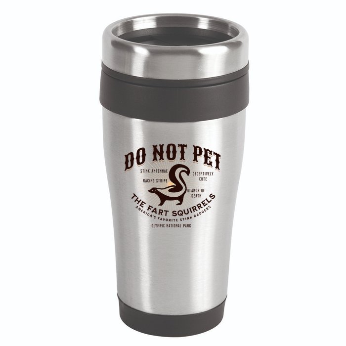 Do Not Pet The Fart Squirrels Skunk National Park 16oz Travel Tumbler
