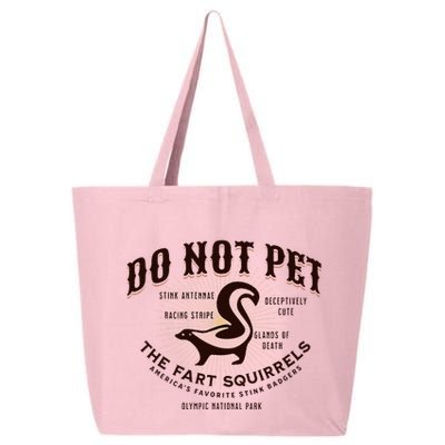 Do Not Pet The Fart Squirrels Skunk National Park 25L Jumbo Tote
