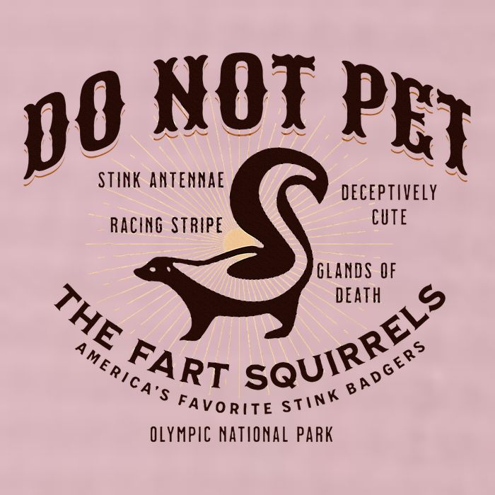 Do Not Pet The Fart Squirrels Skunk National Park 25L Jumbo Tote