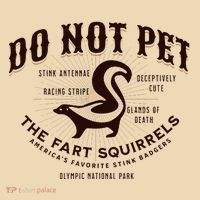 Do Not Pet The Fart Squirrels Skunk National Park Bag