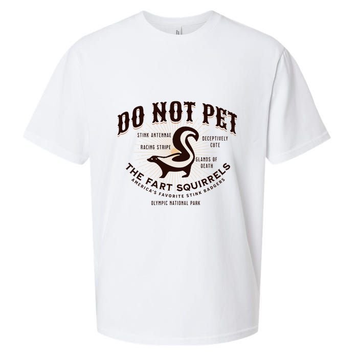 Do Not Pet The Fart Squirrels Skunk National Park Sueded Cloud Jersey T-Shirt