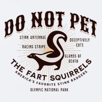 Do Not Pet The Fart Squirrels Skunk National Park Sueded Cloud Jersey T-Shirt