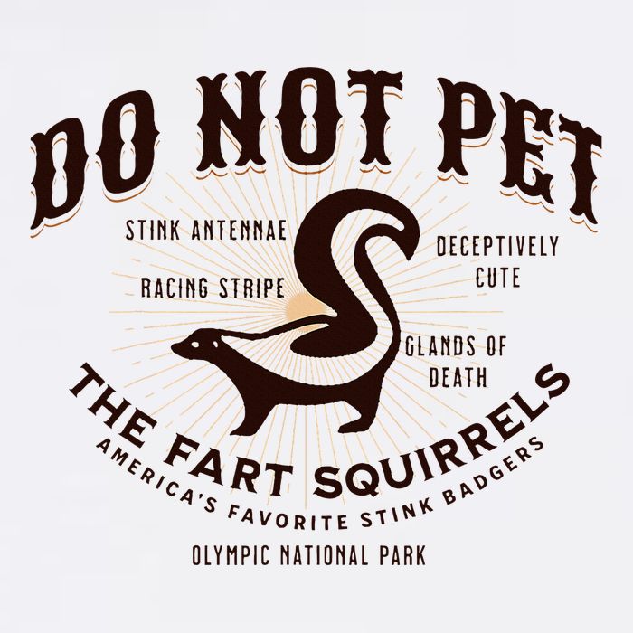 Do Not Pet The Fart Squirrels Skunk National Park Garment-Dyed Sweatshirt
