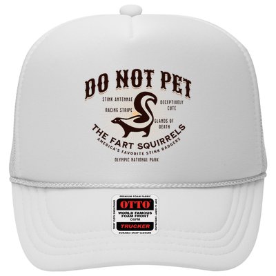 Do Not Pet The Fart Squirrels Skunk National Park Trucker Hat