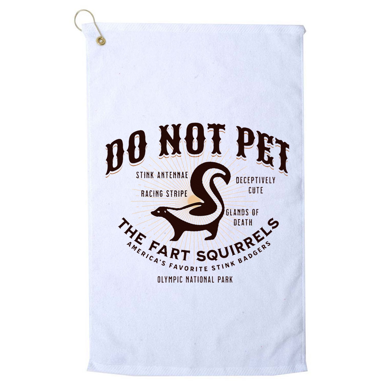 Do Not Pet The Fart Squirrels Skunk National Park Golf Towel