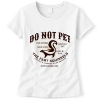 Do Not Pet The Fart Squirrels Skunk National Park Womens T-Shirt