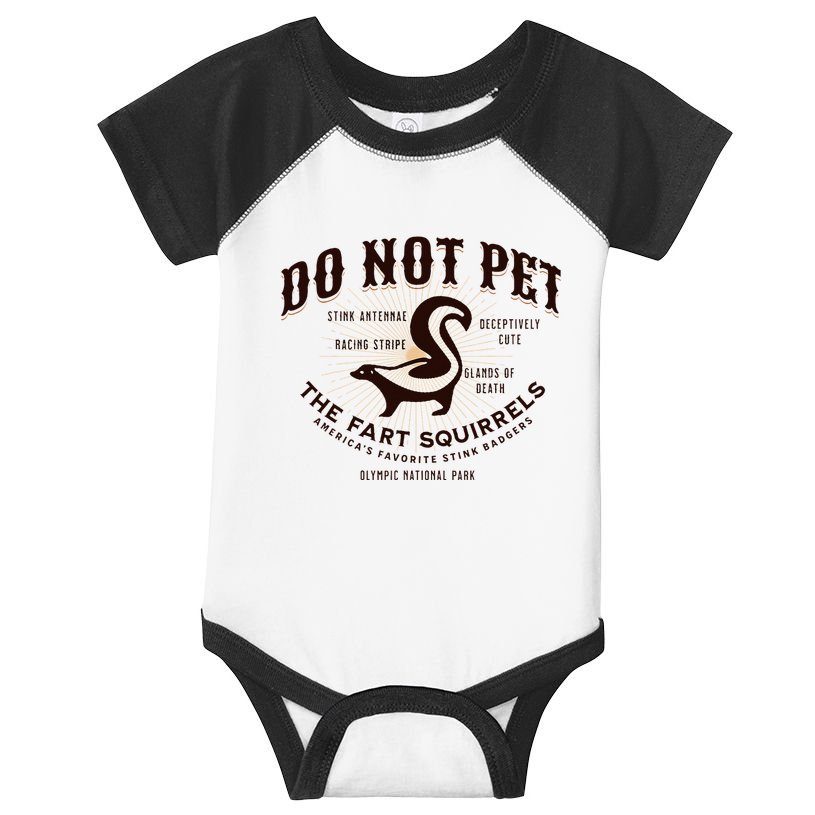 Do Not Pet The Fart Squirrels Skunk National Park Infant Baby Jersey Bodysuit