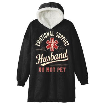Do Not Pet Emotional Support Husband Funny Hooded Wearable Blanket