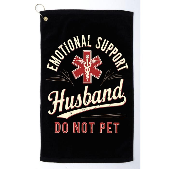 Do Not Pet Emotional Support Husband Funny Golf Towel
