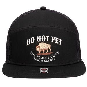 Do Not Pet The Fluffy Cows South Dakota Quote Funny Bison 7 Panel Mesh Trucker Snapback Hat