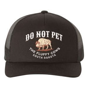 Do Not Pet The Fluffy Cows South Dakota Quote Funny Bison Yupoong Adult 5-Panel Trucker Hat