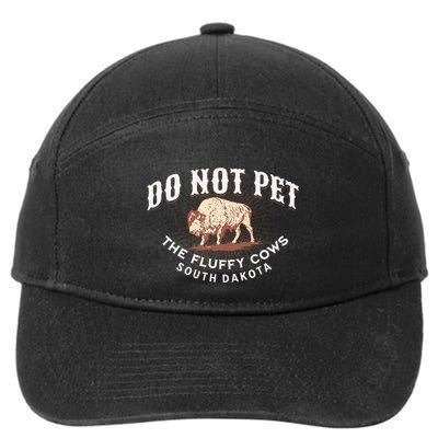 Do Not Pet The Fluffy Cows South Dakota Quote Funny Bison 7-Panel Snapback Hat
