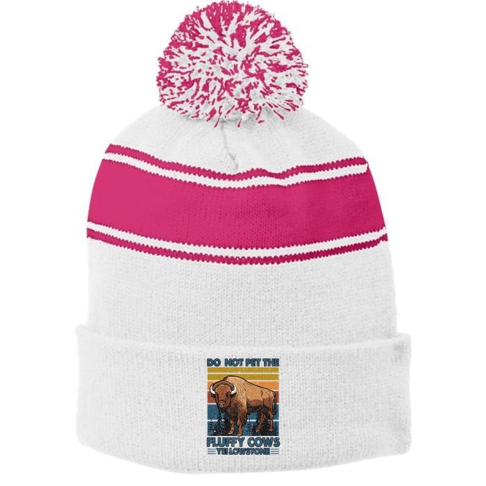 Do Not Pet The Fluffy Cows Buffalo & Bison Yellowstone Park Stripe Pom Pom Beanie
