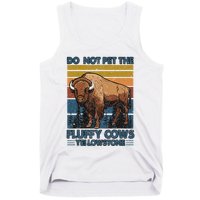 Do Not Pet The Fluffy Cows Buffalo & Bison Yellowstone Park Tank Top